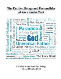 bokomslag Entities, Beings, & Personalities Of The Urantia Book