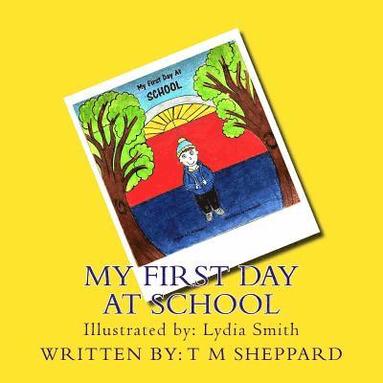 bokomslag My first day at school