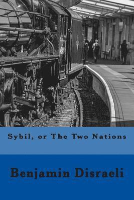 bokomslag Sybil, or The Two Nations