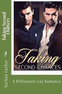 bokomslag Taking Second Chances: A Billionaire Gay Romance