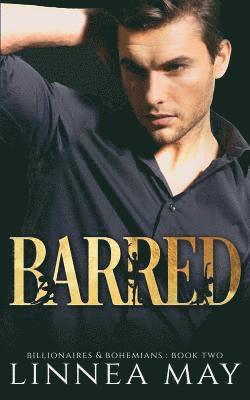 bokomslag Barred: A Bad Boy Billionaire Romance