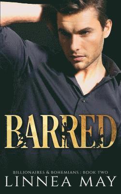 Barred: A Bad Boy Billionaire Romance 1