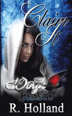 R. Holland - Wings of Beasts: Claim It, Häftad