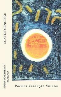 bokomslag Luas de gengibre: Poemas, tradução e ensaios