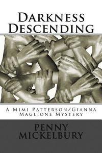 bokomslag Darkness Descending: A Mimi Patterson/Gianna Maglione Mystery