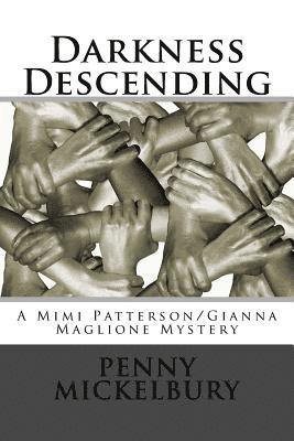 bokomslag Darkness Descending: A Mimi Patterson/Gianna Maglione Mystery