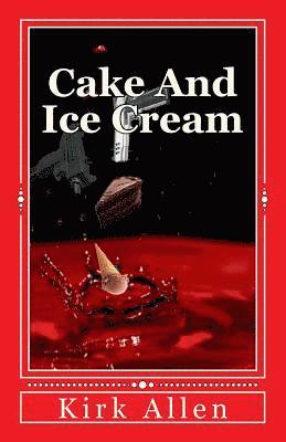 Cake and Ice Cream 1