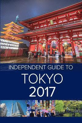 bokomslag The Independent Guide to Tokyo 2017