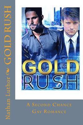 Gold Rush: A Second Chance Gay Romance 1