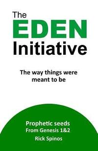 bokomslag The Eden Initiative: The way things were meant to be