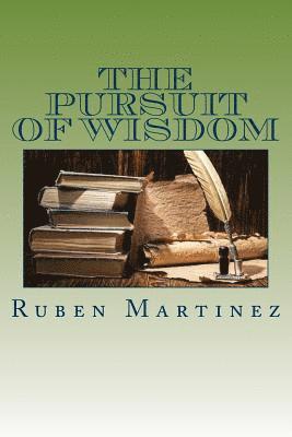 Ruben Martinez - The Pursuit Of Wisdom, Häftad