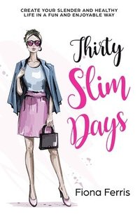 bokomslag Thirty Slim Days