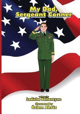 Ladisha K. Ballantyne - My Dad Sergeant Conner, Häftad