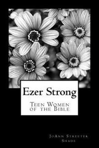bokomslag Ezer Strong: Teen Women of the Bible