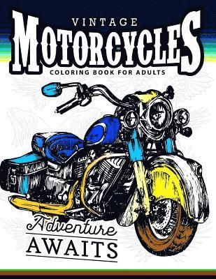Vintage Motorcycles Coloring Books for Adults: A Biker, men and tattoo coloring book 1