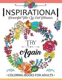 bokomslag Inspirational Powerful Two Words Phrases: A Coloring book for adults