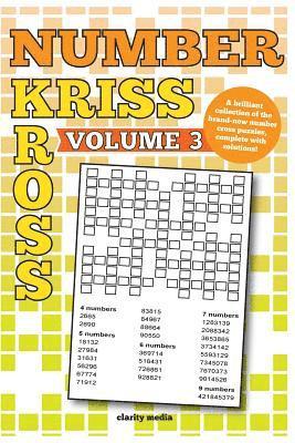 Number Kriss Kross Volume 3: 100 brand new number cross puzzles, complete with solutions 1
