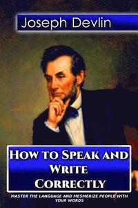 bokomslag How to Speak and Write Correctly