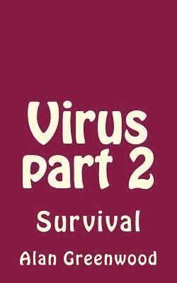 Virus part 2: Survival 1