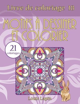 Livre de coloriage motifs à dessiner et colorier: 21 coloriages 1