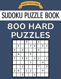 bokomslag Sudoku Puzzle Book, 800 HARD Puzzles: Single Difficulty Level For No Wasted Puzzles