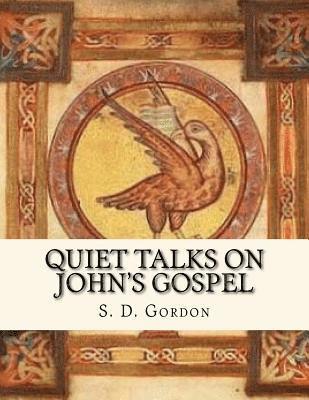 bokomslag Quiet Talks on John's Gospel: Religious Classics
