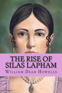 bokomslag The rise of silas lapham (Special Edition)