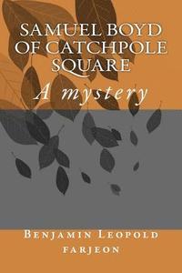 bokomslag Samuel Boyd of Catchpole Square: A mystery