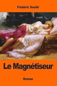 bokomslag Le Magnétiseur