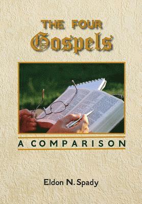 The Four Gospels: A Comparison 1