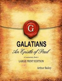 bokomslag Galatians (Large Print): An Epistle of Paul, A Commentary Book 4