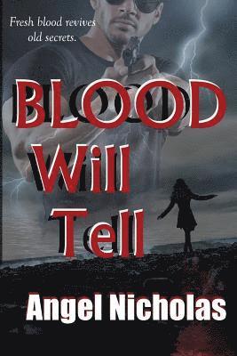Angel Nicholas - Blood Will Tell, Häftad