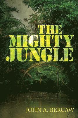 John a Bercaw, John a. Bercaw, John A. Bercaw - Mighty Jungle, Häftad