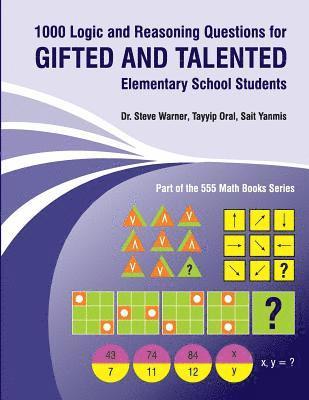 1000 Logic and Reasoning Questions for Gifted and Talented Elementary School Students 1