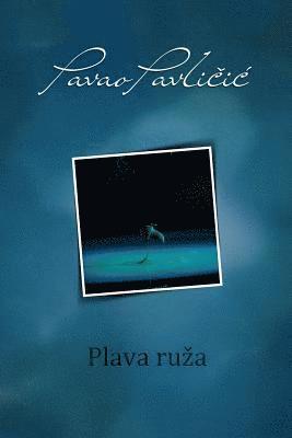 Pavao Pavlicic - Plava Ruza: Serbian Edition, Häftad. Tillgänglighet: Lägg i varukorg