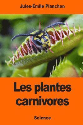 bokomslag Les plantes carnivores