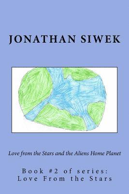 Love from the Stars and the Aliens Home Planet 1