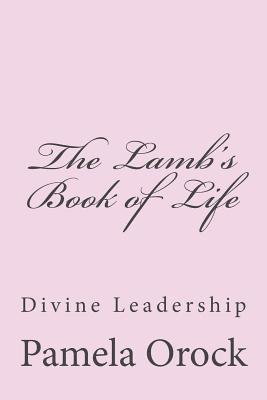 Pamela Agbor Orock - The Lamb's Book of Life: Divine Leadership, Häftad