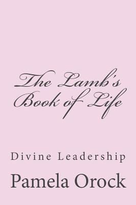 The Lamb's Book of Life: Divine Leadership 1