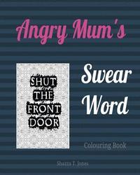 bokomslag Mum's Swear Word Colouring Book: Swear Like A Mum