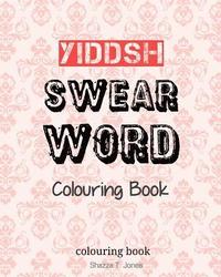 bokomslag Yiddish Swear Word Colouring Book: Swear In Yiddish