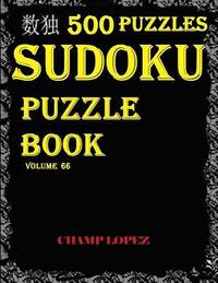 bokomslag Sudoku: 500 Sudoku*Puzzles(Easy, Medium, Hard, VeryHard)(SudokuPuzzleBook)Vol.66: ***SUDOKU Puzzle Boook:500 Challenging puzzles with answers***