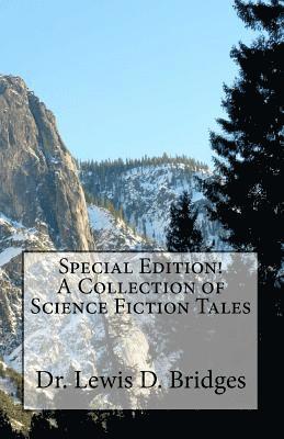 Special Edition! A Collection of Science Fiction Tales 1