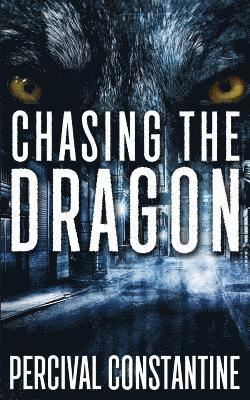 Percival Constantine - Chasing The Dragon, Häftad