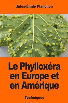 Le Phylloxéra en Europe et en Amérique 1