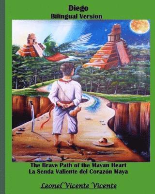 bokomslag The brave path of the Mayan heart: Diego