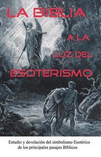 bokomslag La Biblia a la Luz del Esoterismo