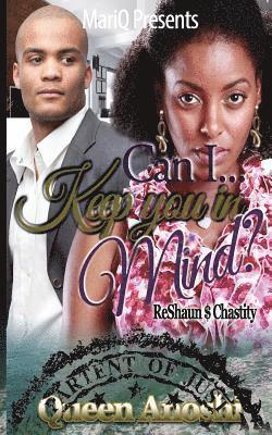 Can I Keep You In Mind: ReShaun & Chastity 1