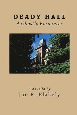Deady Hall: A Ghostly Encounter