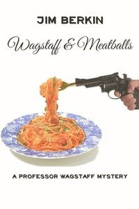 bokomslag Wagstaff And Meatballs
